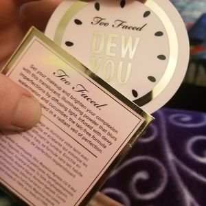 Too Faced Dew You